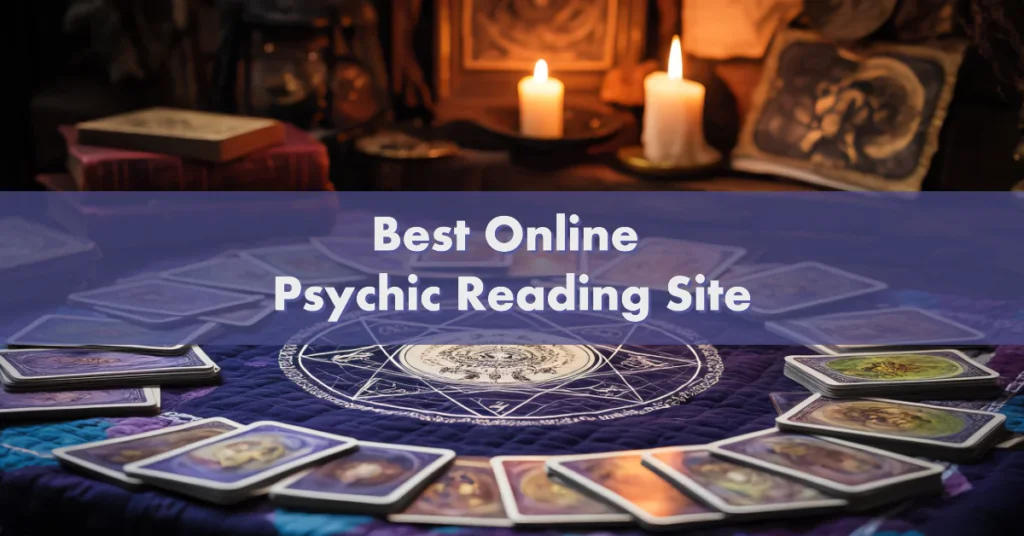 Best Online Psychic Reading Site